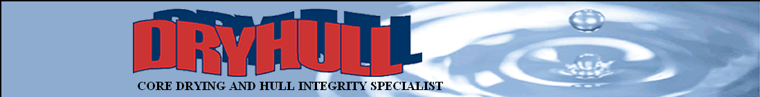 CORE DRYING AND HULL INTEGRITY SPECIALIST